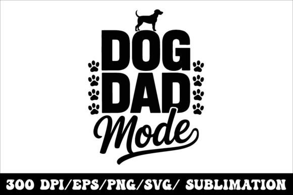 Branding Boost: Dog Dad Mode T-Shirt Design