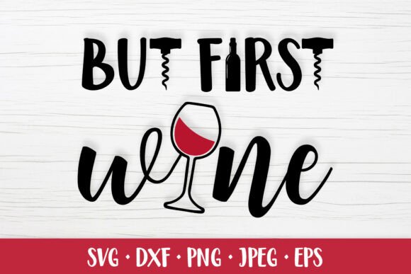 But First Wine SVG: A Graphic for the Playful Creator