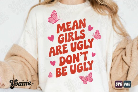 Mean Girls Ugly SVG PNG Sassy Quote for Graphic Design